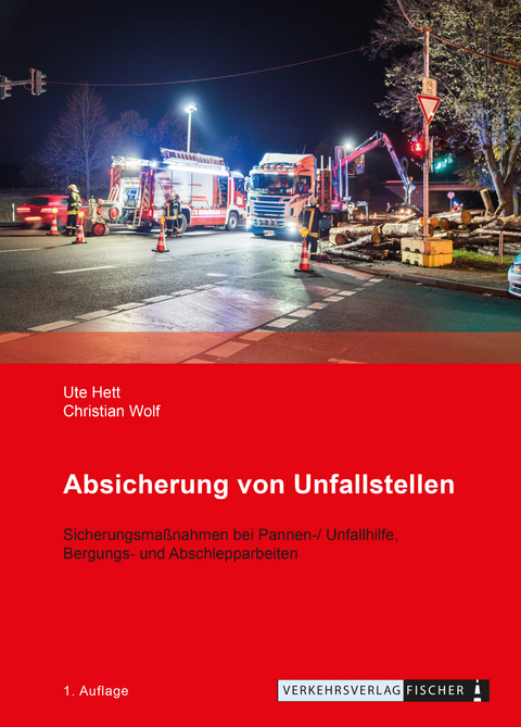 Absicherung von Unfallstellen - Ute Hett, Christian Wolf