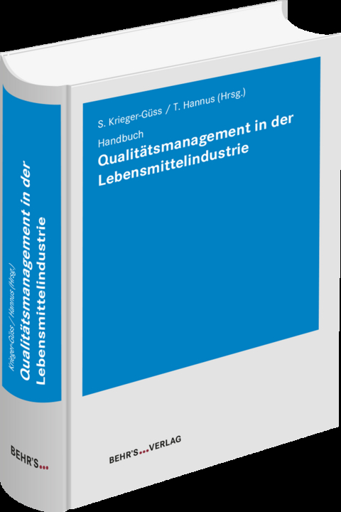 Qualitätsmanagement in der Lebensmittelindustrie - Anna Fecke, Peter Hahn, Volker Jahn, Richard Lehmann, André Meeuwis, Pernilla Rydberg, Marion Stoffels-Schmid, Ema Maldonado-Siman, Sebastian Jarzebowski, Pedro Arriaga-Lorenzo, Andreas Füßler, Malte Beyer