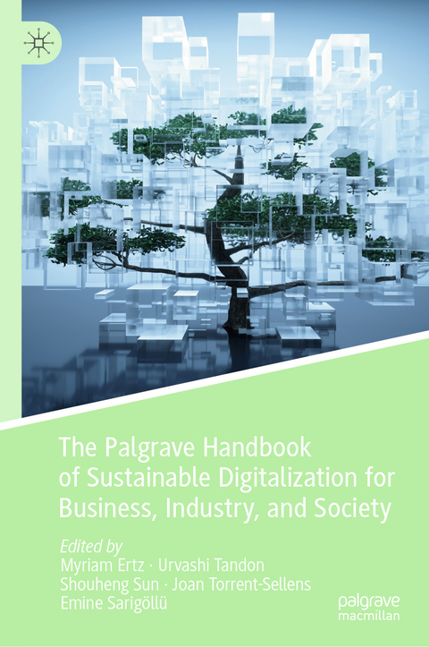 The Palgrave Handbook of Sustainable Digitalization for Business, Industry, and Society - 