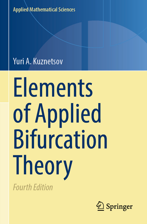 Elements of Applied Bifurcation Theory - Yuri A. Kuznetsov