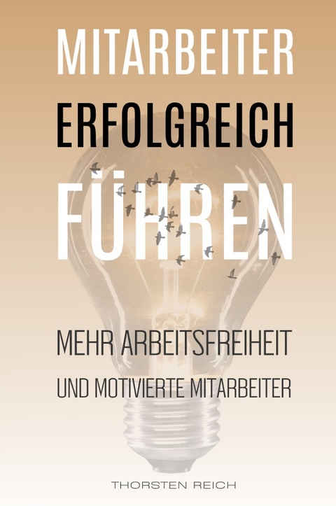 Mitarbeiter erfolgreich führen - Thorsten Reich