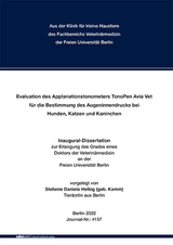 Evaluation des Applanationstonometers TonoPen Avia Vet für die Bestimmung des Augeninnendrucks bei Hunden, Katzen und Kaninchen - Stefanie Daniela Helbig