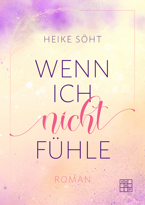 Wenn ich nicht fühle - Heike Söht