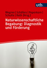 Naturwissenschaftliche Begabung: Diagnostik und Förderung - 