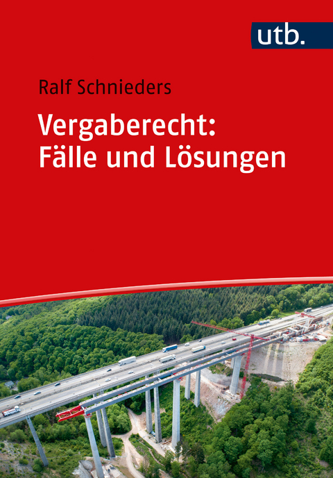 Vergaberecht: Fälle und Lösungen - Ralf Schnieders