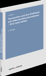 Tierseuchen und ihre Einflüsse auf Lebensmittel-Unternehmen - eine reale Gefahr - Joachim Wiedner