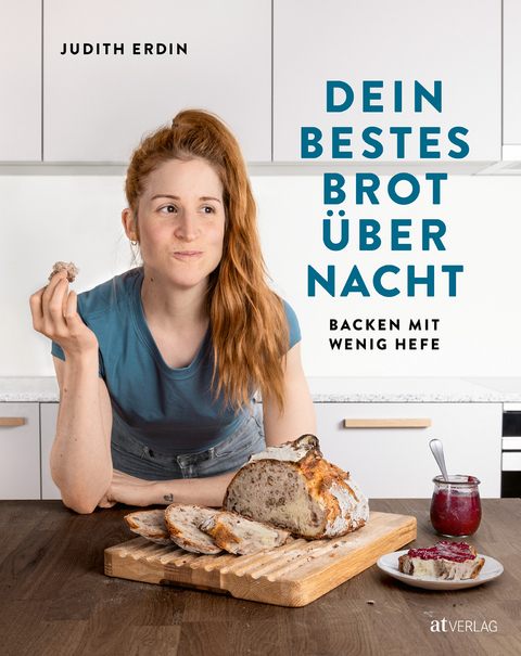 Dein bestes Brot über Nacht - Judith Erdin