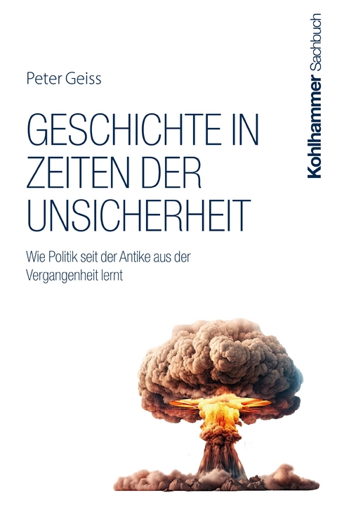 Geschichte in Zeiten der Unsicherheit - Peter Geiss