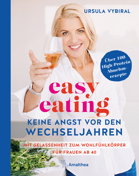 easy eating - Keine Angst vor den Wechseljahren - Ursula Vybiral