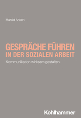 Gespräche führen in der Sozialen Arbeit - Harald Ansen