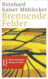 Brennende Felder - Reinhard Kaiser-Mühlecker