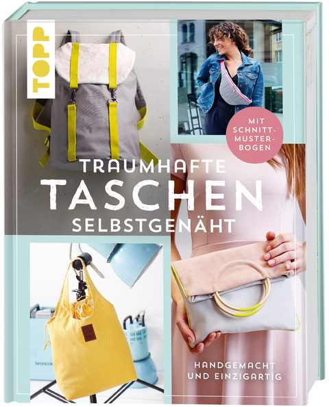 Traumhafte Taschen selbstgenäht - Miriam Dornemann, Eva Scharnowski, Eva Hilbich