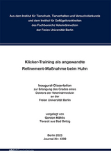 Klicker-Training als angewandte Refinement-Maßnahme beim Huhn - Gordon Mählis