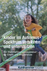 Kinder im Autismus-Spektrum verstehen und unterstützen - Ulrike Funke