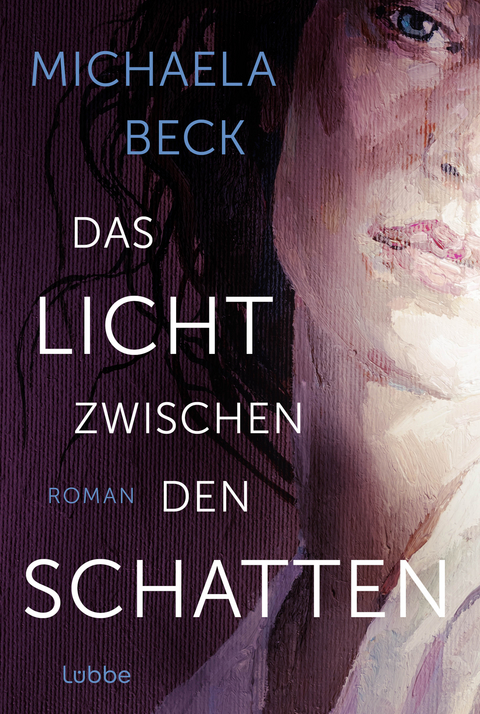 Das Licht zwischen den Schatten - Michaela Beck