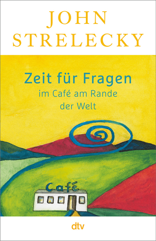 Zeit für Fragen im Café am Rande der Welt - John Strelecky