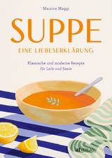 Suppe – eine Liebeserklärung - Maurice Maggi