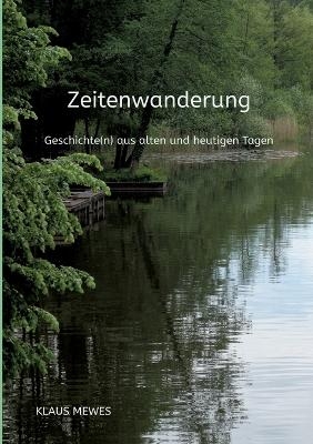 Zeitenwanderung - Klaus Mewes