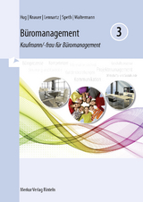 Büromanagement 3 Lernfelder 9 bis 13 - Hug, Hartmut; Knauer, Sabine; Lennartz, Martina; Speth, Hermann; Waltermann, Aloys