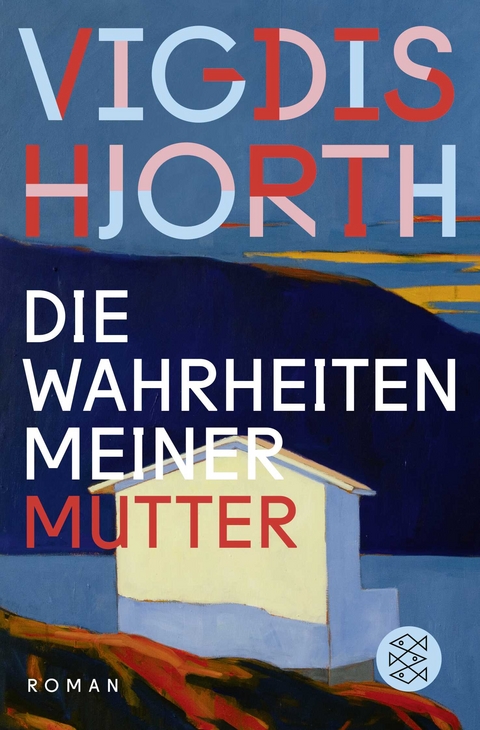 Die Wahrheiten meiner Mutter - Vigdis Hjorth