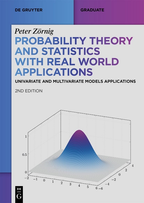 Probability Theory and Statistics with Real World Applications - Peter Zörnig