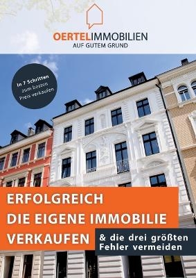 Erfolgreich die eigene Immobilie verkaufen & die drei größten Fehler vermeiden - Oertel Immobilien