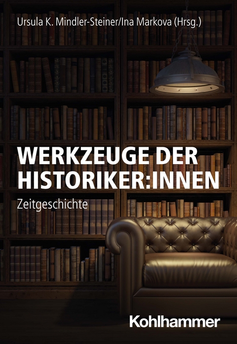 Werkzeuge der Historiker:innen - 