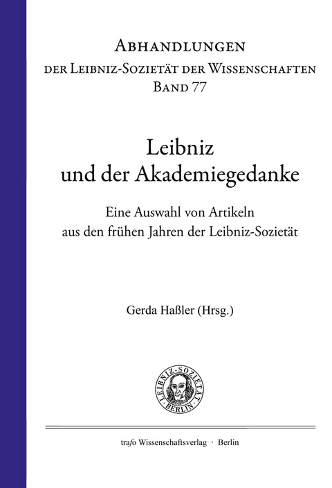 Leibniz und der Akademiegedanke - 