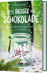 Noch besser als Schokolade - Thomas Franke