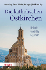 Die katholischen Ostkirchen - 