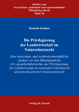 Die Privilegierung der Landwirtschaft im Naturschutzrecht - Hannah Kadner