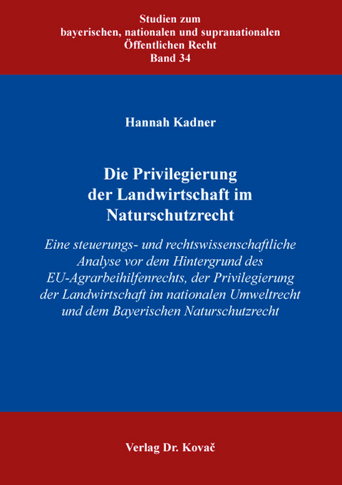 Die Privilegierung der Landwirtschaft im Naturschutzrecht - Hannah Kadner