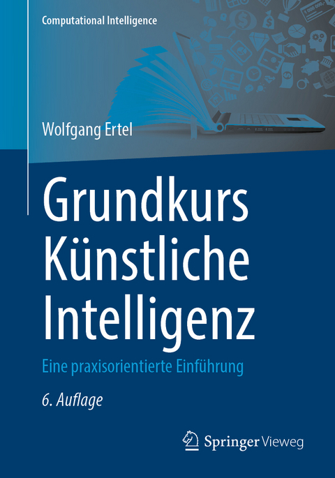 Grundkurs Künstliche Intelligenz - Wolfgang Ertel