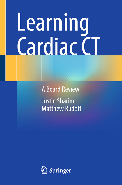 Learning Cardiac CT - Justin Sharim, Matthew Budoff