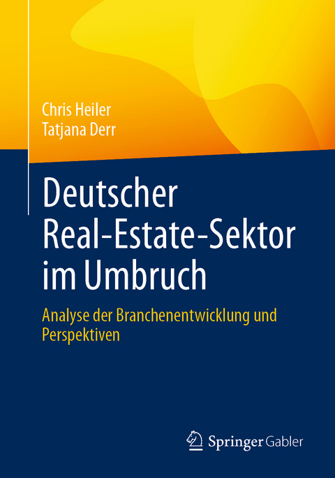 Deutscher Real-Estate-Sektor im Umbruch - Chris Heiler, Tatjana Derr