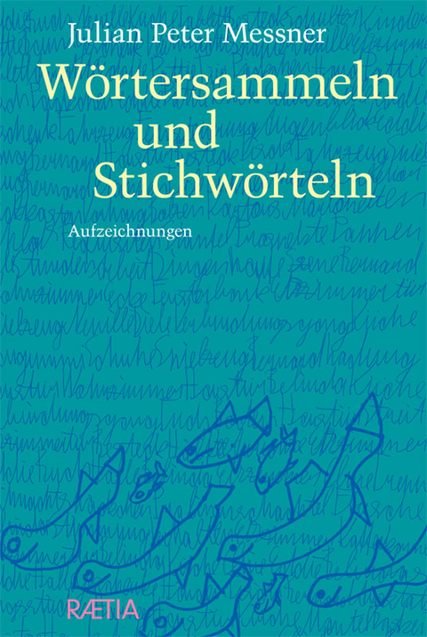 WÃ¶rtersammeln und StichwÃ¶rteln - Julian Peter Messner