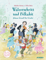 Walzerschritt und Polkahit. Johann Strauß für Kinder - Marko Simsa