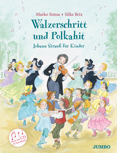 Walzerschritt und Polkahit. Johann Strauß für Kinder - Marko Simsa