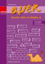 Quer durchs Jahr in Mathe 6 - Hunkeler, Melanie