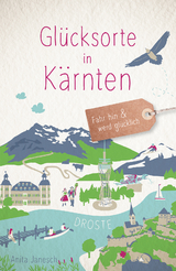 Glücksorte in Kärnten - Anita Janesch