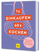 1 x einkaufen, 60 x kochen - Clemens Dreyer