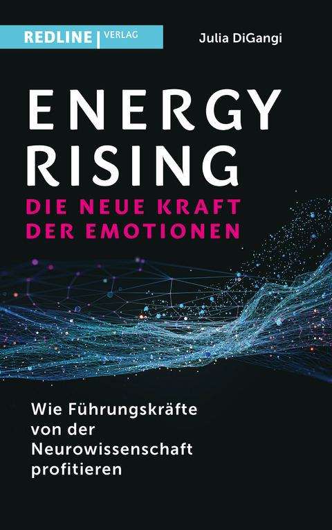 Energy rising – die neue Kraft der Emotionen - Julia Digangi