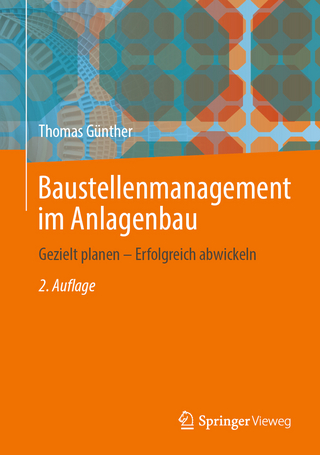 Baustellenmanagement im Anlagenbau