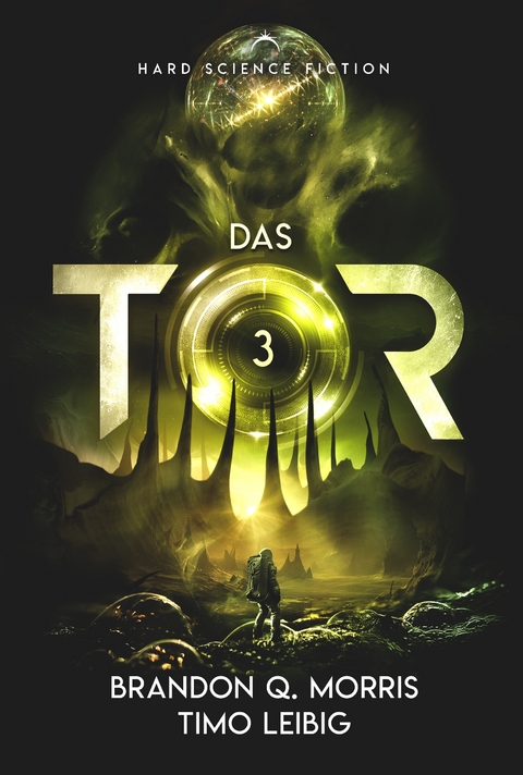 Das Tor 3 - Brandon Q. Morris, Timo Leibig