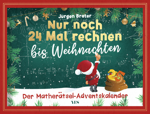 Nur noch 24 Mal rechnen bis Weihnachten - Jürgen Brater