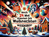 Noch 24 Mal staunen bis Weihnachten -  Wissensbert