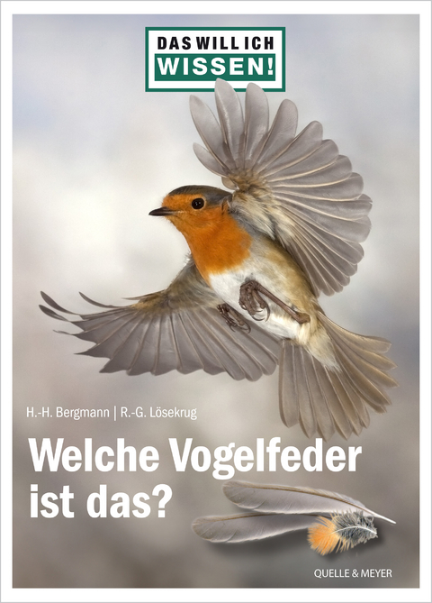 Welche Vogelfeder ist das? - Hans-Heiner Bergmann, Ralph-Günther Lösekrug