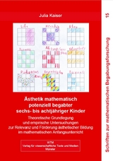 Ästhetik mathematisch potenziell begabter sechs- bis achtjähriger Kinder - Julia Kaiser