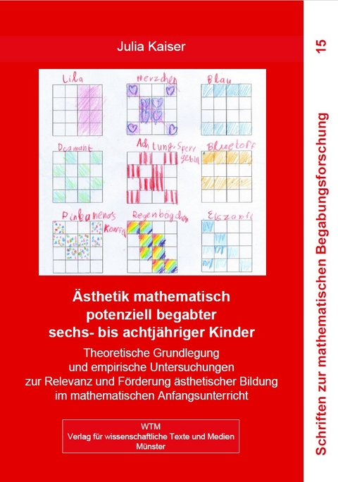 Ästhetik mathematisch potenziell begabter sechs- bis achtjähriger Kinder - Julia Kaiser