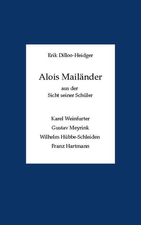 Alois Mailänder aus der Sicht seiner Schüler - Erik Dilloo-Heidger